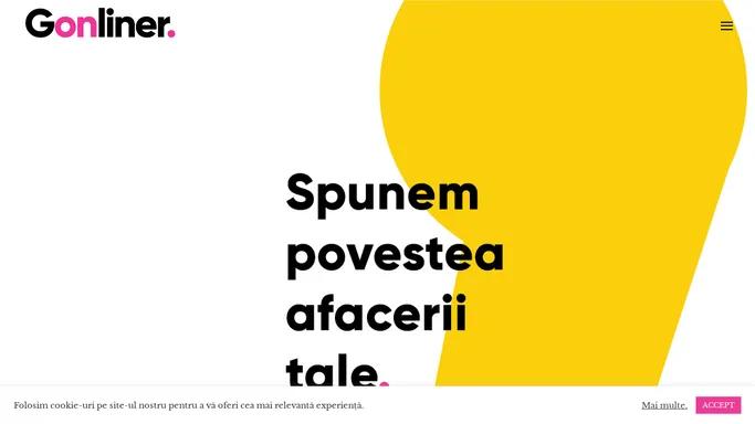 Gonliner - Spunem povestea afacerii tale. -