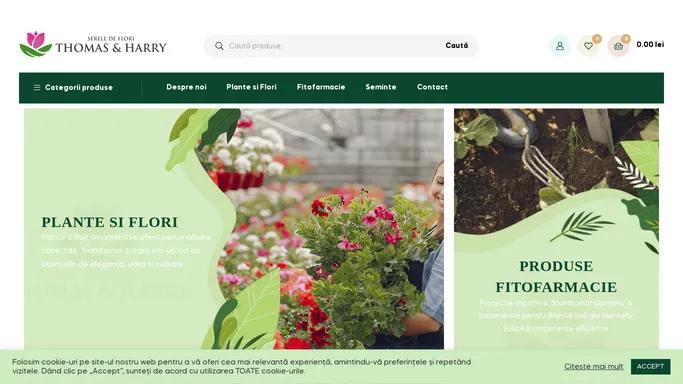 Serele de flori Thomas & Harry – Magazin online de plante si flori, produse de fitofarmacie si seminte