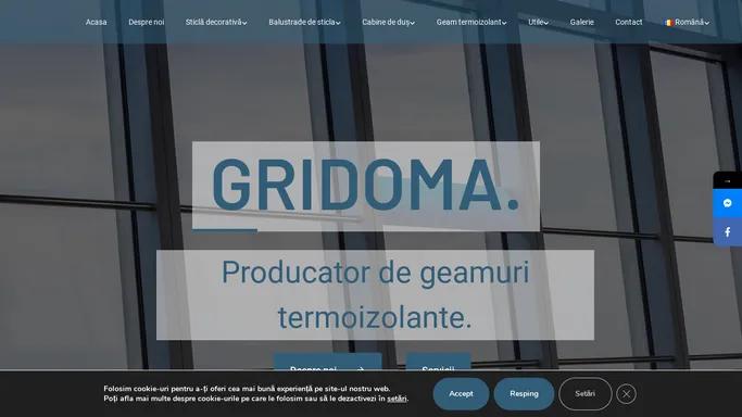 Gridoma - Producator geamuri termoizolante Suceavita judetul Suceava