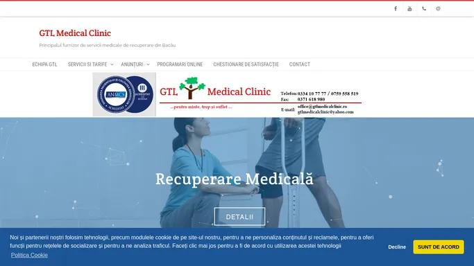 GTL Medical Clinic – Principalul furnizor de servicii medicale de recuperare din Bacau.