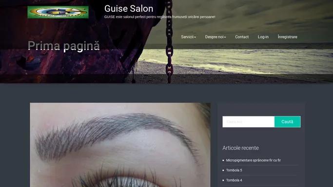 Guise Salon ⋆ GUISE este salonul perfect pentru regasirea frumusetii oricarei persoane! ⋆