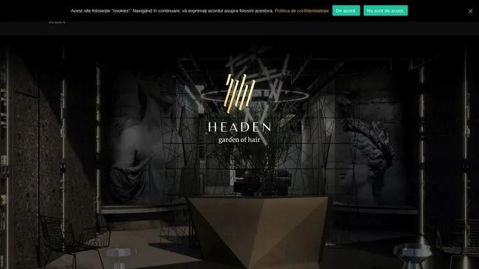 Salon Headen – Servicii de coafor & frizerie – Garden of hair. A new concept of hairsalon.