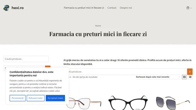 Farmacia cu preturi mici in fiecare zi - hexi.ro