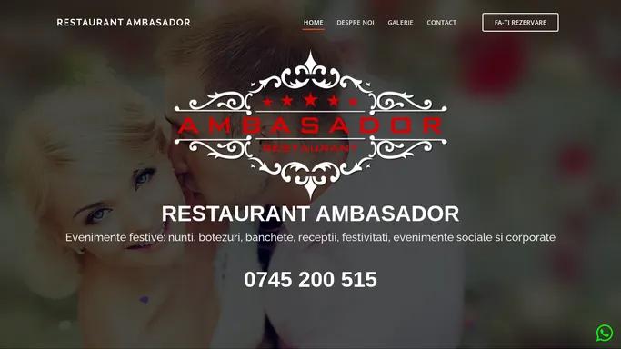 Restaurant Ambasador Vaslui | Rezervari: 0745 200 515