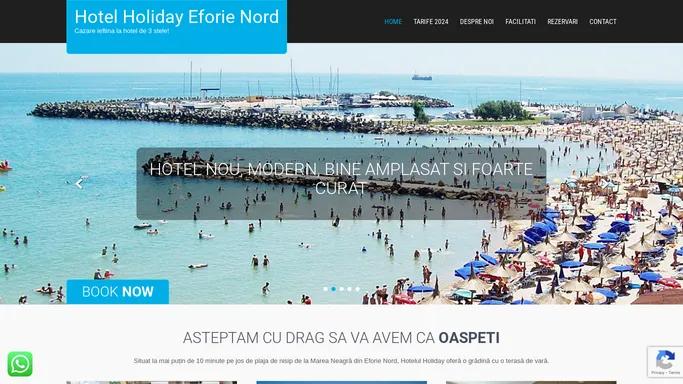 Un sejur de neuitat - Hotel Holiday Eforie Nord