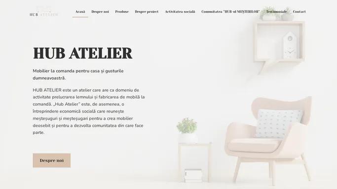 HUB ATELIER – Confortabil, util si placut