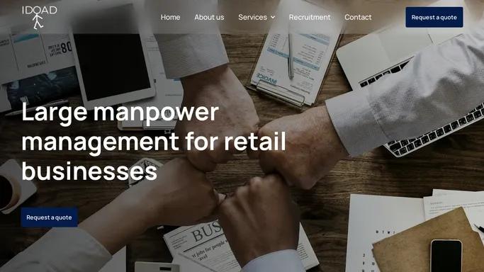 IDOAD - Large manpower management for retail businesses