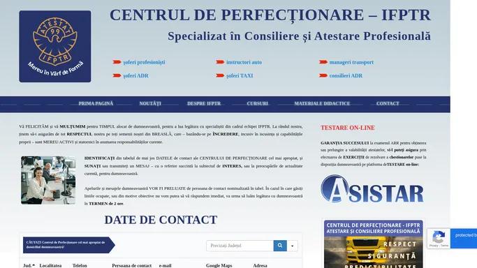 IFPTRCENTRUL DE PERFECTIONARE – IFPTR Specializat in Consiliere si Atestare Profesionala | Centrul de perfectionare a personalului din domeniul transporturilor rutiere