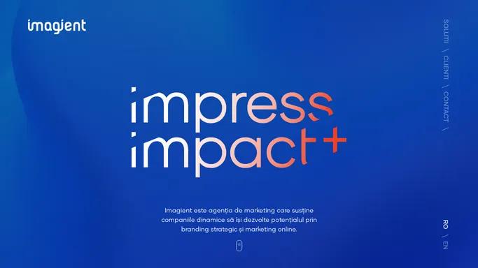 Imagient / impress and impact ®