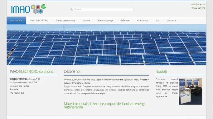 Materiale instalatii electrice, corpuri de iluminat, energie regenerabila