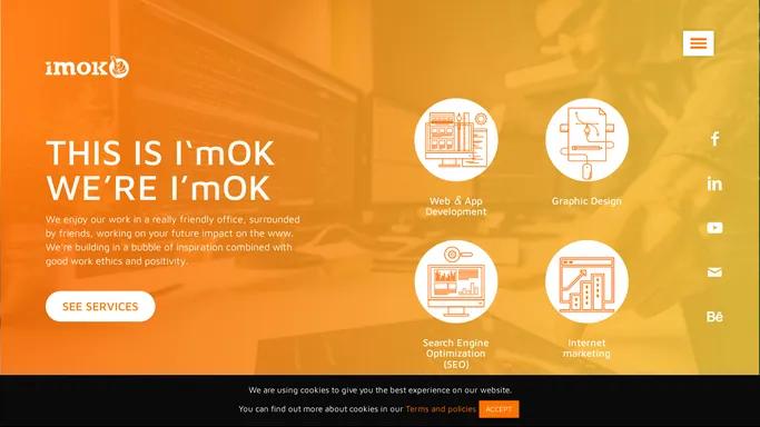 ImOK - Web App Development, Graphics Design, Digital Marketing SEO