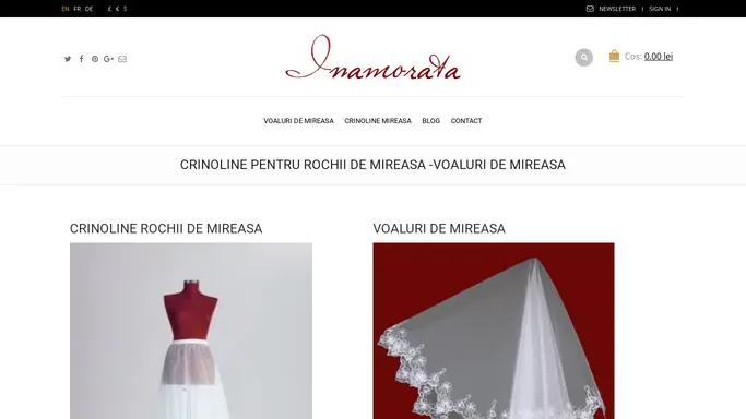 CRINOLINE PENTRU ROCHII DE MIREASA -VOALURI DE MIREASA - Inamorata