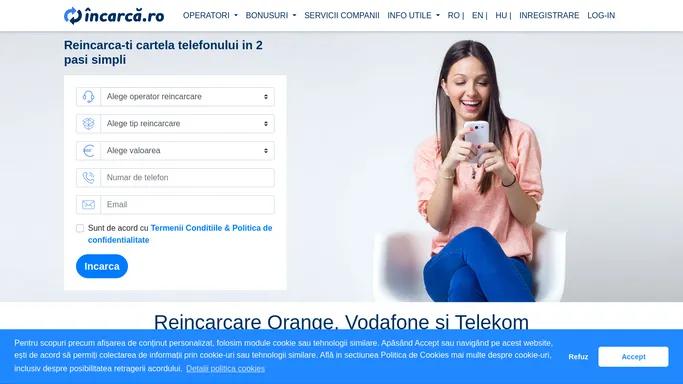 Incarca.ro - Reincarcare online cartele Orange, Vodafone, Telekom