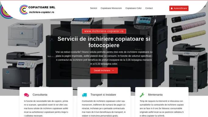 Inchiriere copiatoare - Servicii de fotocopiere - COPIATOARE SRL