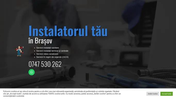 Instalatorul tau in Brasov, servicii de urgenta 24h/7