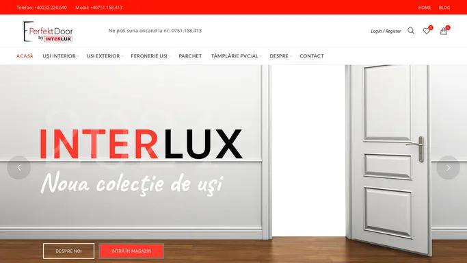 INTERLUX – Usi interior, exterior – Tamplarie PVC, Aluminiu