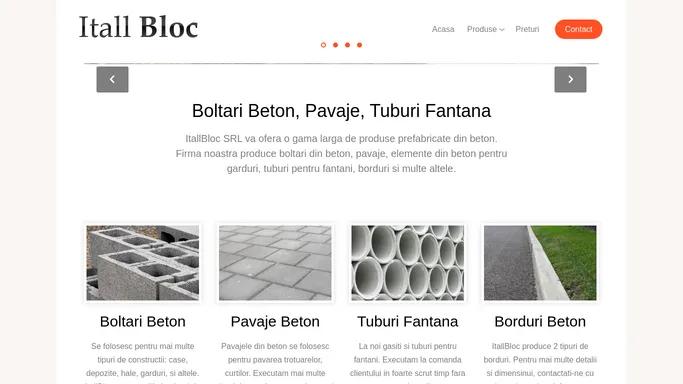 Boltari Beton, Pavaje, Tuburi Fantana – Itall Bloc S.R.L.