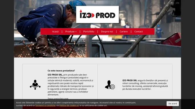 Izo Prod teava preizolata, tevi preizolate, conducte preizolate, supratraversari, termoficare, cochilii din vata minerala, izolatii tehnice