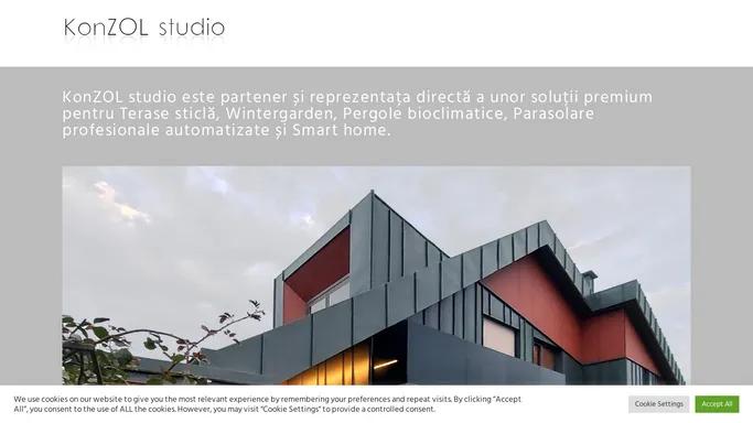 KonZOL studio – arhitectura, inchideri terase sticla, pergole bioclimatice, smart home