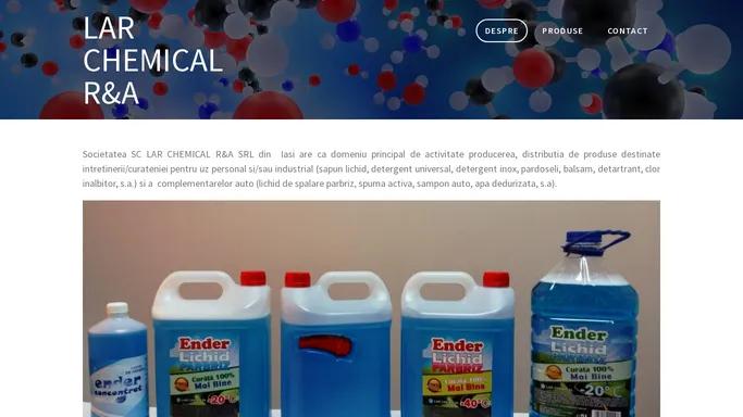 LAR CHEMICAL R&A – Producator si distribuitor de produse destinate intretinerii/curateniei