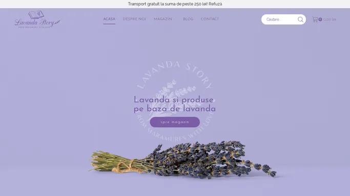 Lavanda Story – Lavanda si produse pe baza de lavanda