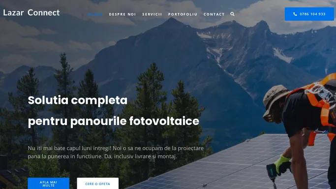 Lazar Connect – Montaj panouri solare & fotovoltaice – Servicii profesionale de montare si proitectare a instalatiilor de panouri fotovoltaice si solare