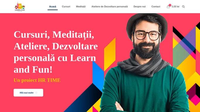 Learn and Fun | Cursuri, Meditatii si Ateliere de dezvoltare