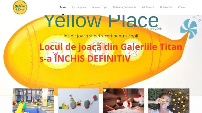 Yellow Place | loc de joaca | petreceri copii Bucuresti sector 3