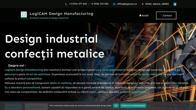 LogiCAM Design Manufacturing - Confectii metalice si design industrial