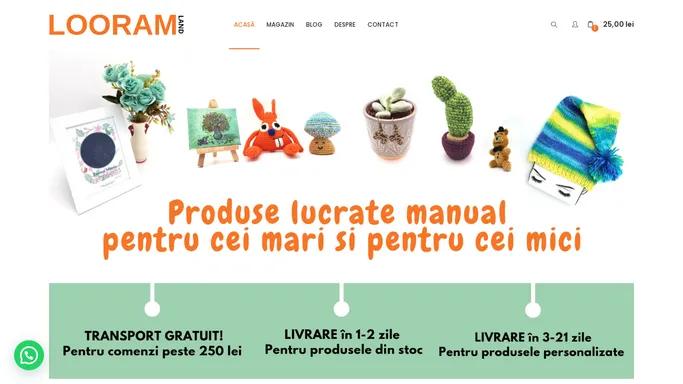 Looram Land - Taramul produselor lucrate manual