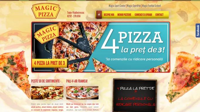 Magic Pizza - cea mai buna pizza din oras