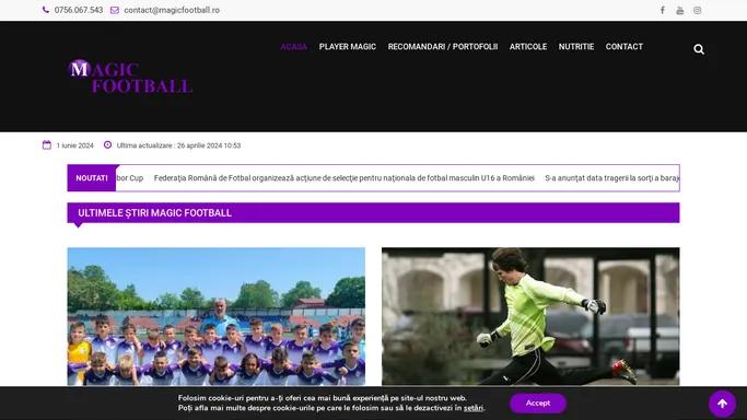 Magic Football - ACASA - Platforma Media Online - Academii-Scoli-Cluburi-Fotbal Juvenil