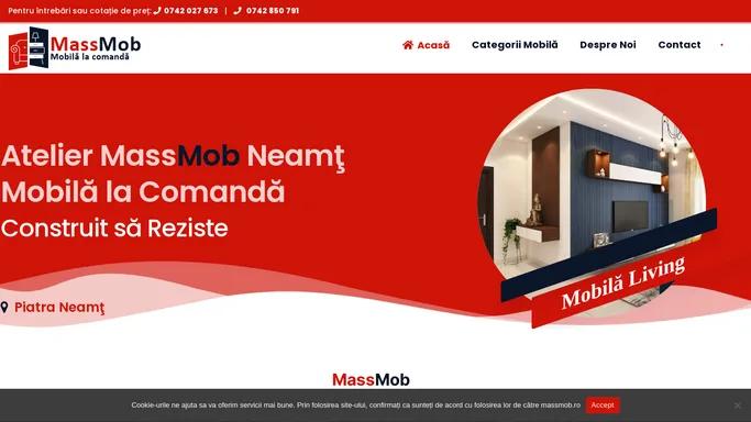 Mobila la Comanda de Calitate Superioara - MassMob ✓ Neamt