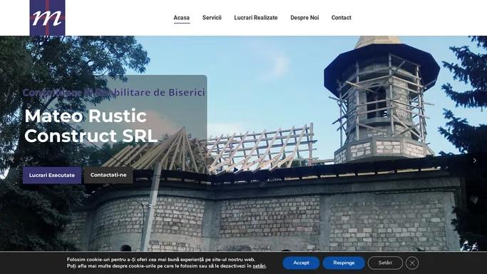 SC Mateo Rustic Construct SRL | Constructii civile si biserici de orice tip