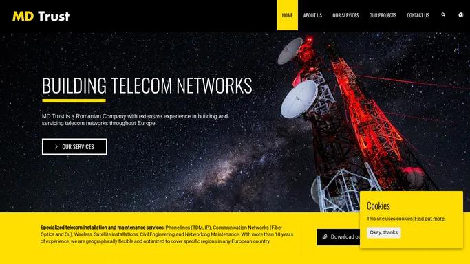 MD Trust - Building and Servicing European Telecom Networks - MD Trust Romania