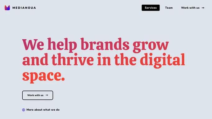 MEDIANOUA – We help brands grow and thrive in the digital space