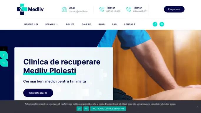 Clinica de recuperare Medliv Ploiesti - www.medliv.ro