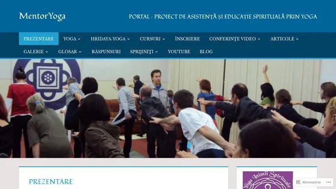 MentorYoga – PORTAL – PROIECT DE ASISTENTA SI EDUCATIE SPIRITUALA PRIN YOGA