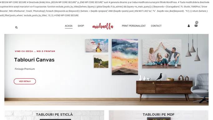 Tablouri personalizate | Printuri pe sticla si canvas | Michaella