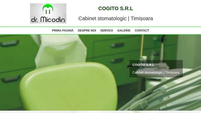 COGITO S.R.L Dr. Micodin Ioana Raluca & DR. Micodin Ioan Paul | Cabinet stomatologic | Timisoara