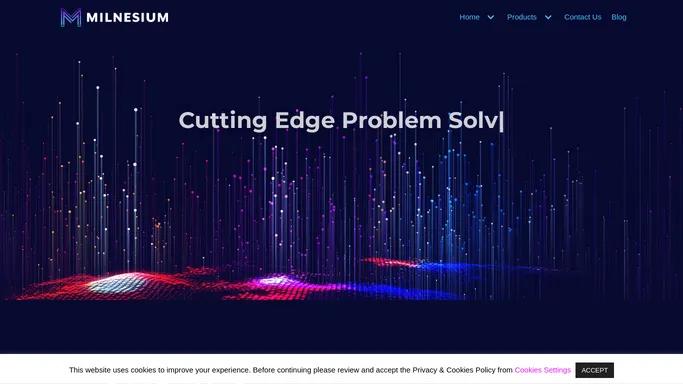 MILNESIUM – Cutting Edge Problem Solving