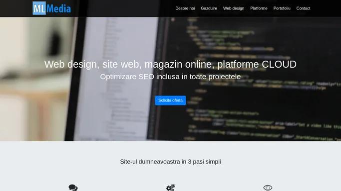 Web design, web hosting, site , magazin online, platforme cloud