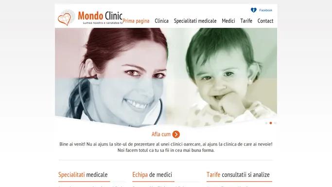 Mondo Clinic - Lumea noastra e sanatatea ta.