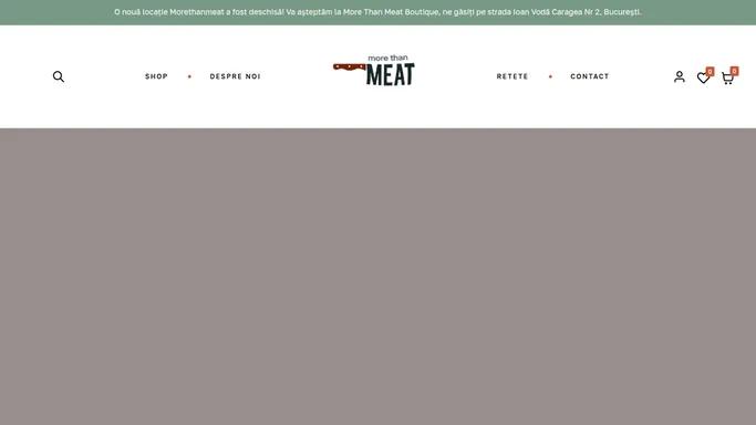 More Than Meat – Mai mult decat carne, mai multa calitate
