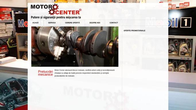 Motor Center Suceava - Service-ul dumneavoastra de incredere