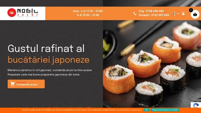 Bine ai venit la Nobil Sushi. Pofta buna!