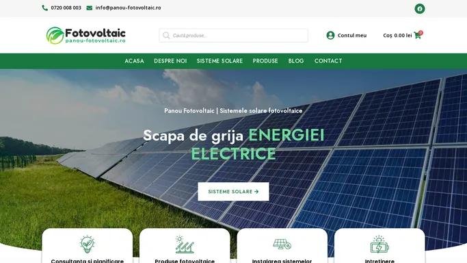 Panou fotovoltaic - Sistemele solare si panouri fotovoltaice de inalta calitate!
