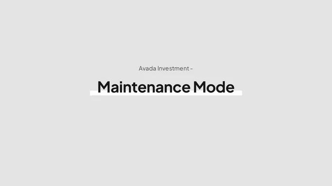 Maintenance Mode - Avada Investment