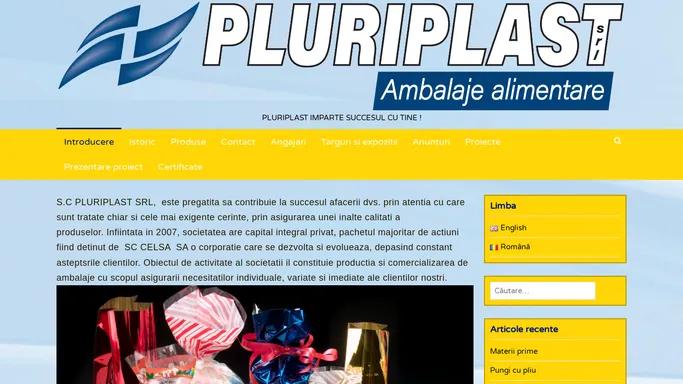 PLURIPLAST S.R.L. – PLURIPLAST IMPARTE SUCCESUL CU TINE !