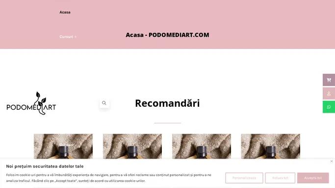 Acasa - PODOMEDIART.COM